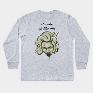 Medusa I woke up like this Kids Long Sleeve T-Shirt